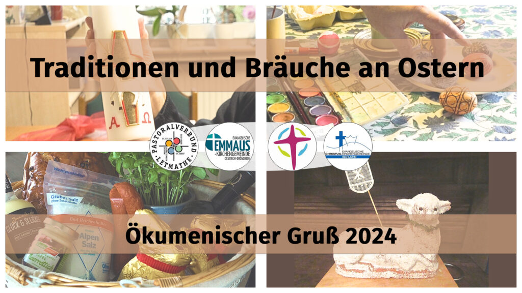 Traditionen und Bräuche an Ostern Pastoralverbund Letmathe